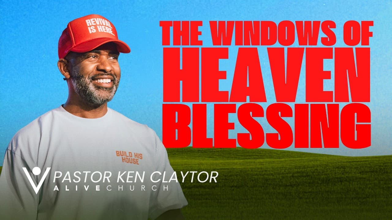 The Windows of Heaven Blessing // Build His House // Pastor Ken Claytor // Alive Church