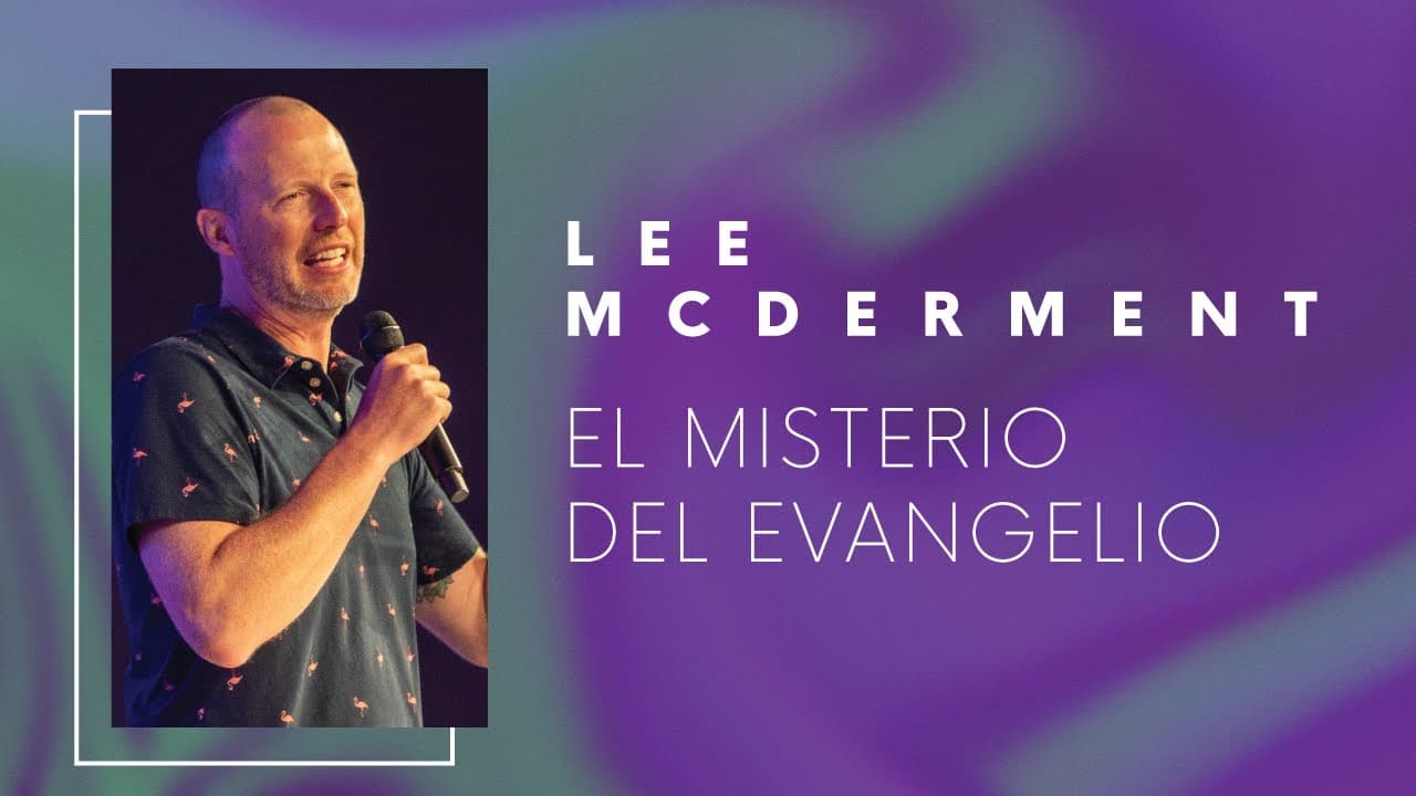 Lee McDerment | El Misterio Del Evangelio
