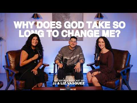 Why Does God Take So Long to Change Me? | The After Talk