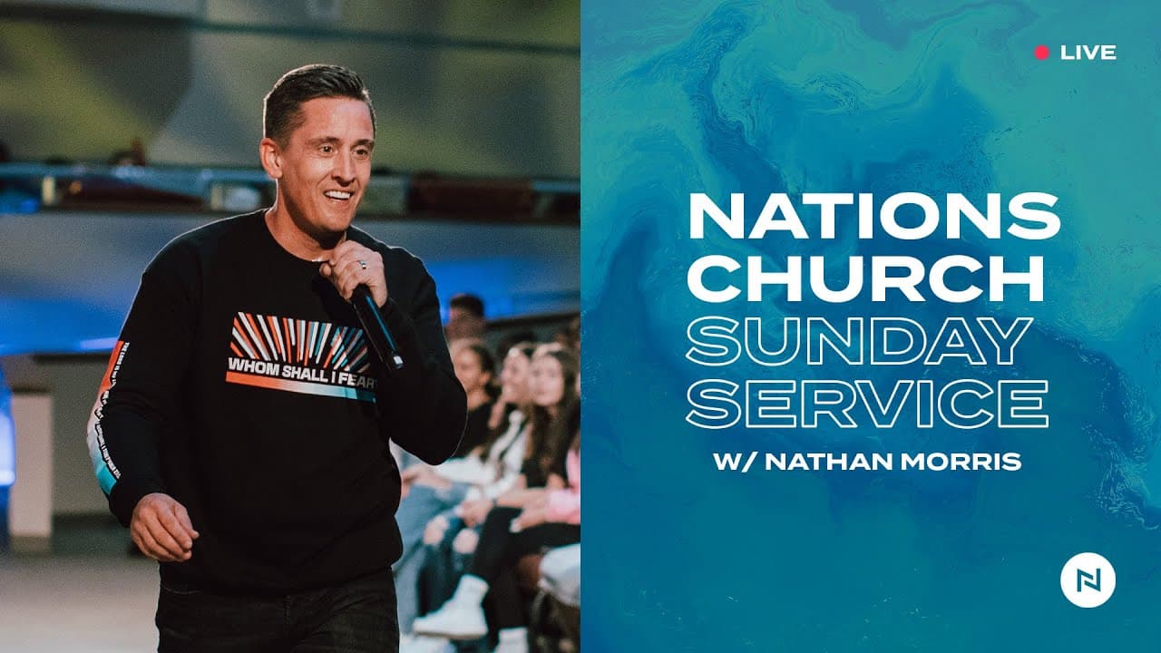 Nations Church Sunday Service | Nathan Morris
