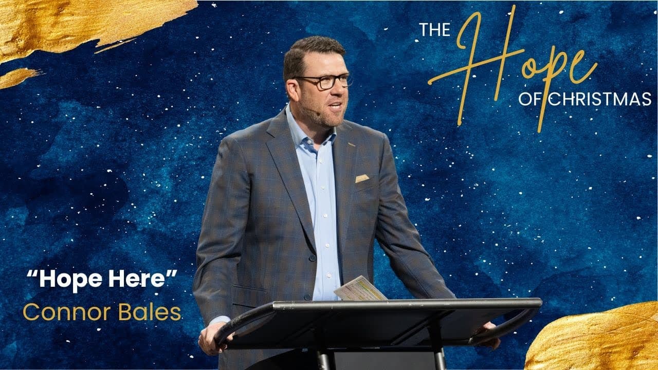 North Campus | Hope Here | Connor Bales | Prestonwood Baptist Church