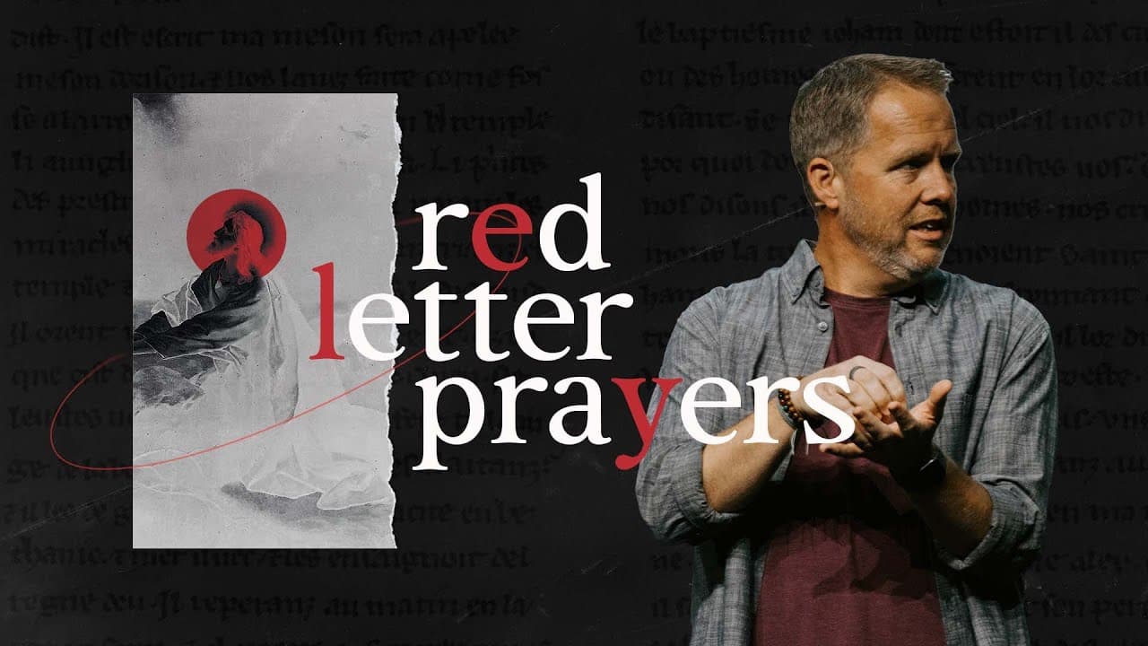 Red Letter Prayers - Does Prayer Change Anything? | Scott Martin