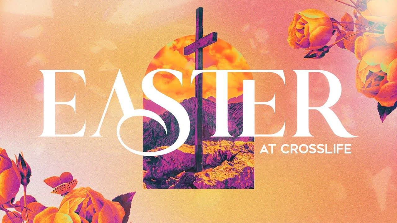 Easter at CrossLife 2025