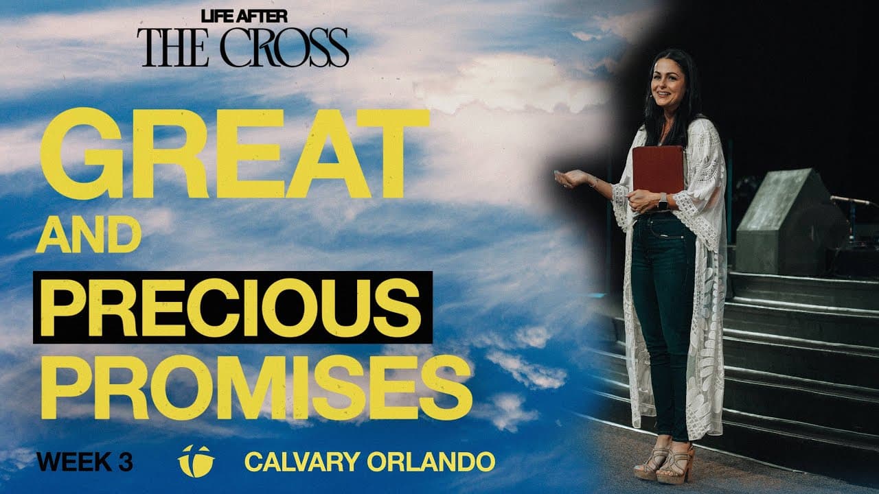 Great and Precious Promises | Pastor Maria Kringel | Calvary Orlando