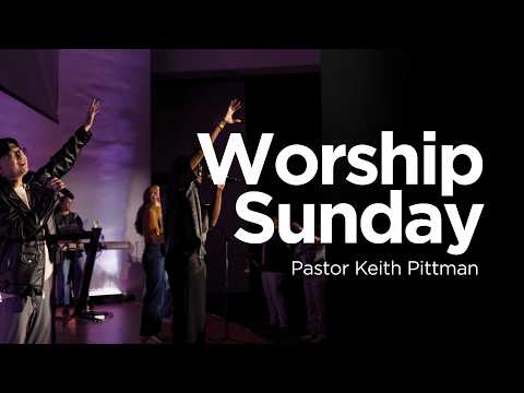Worship Sunday | Pastor Keith Pittman