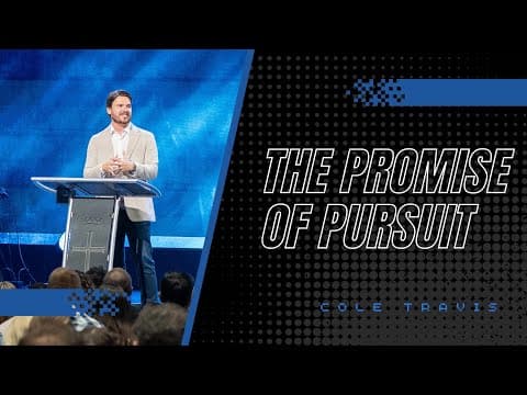 North Campus | Cole Travis | The Promise Of Pursuit | Prestonwood Baptist Church