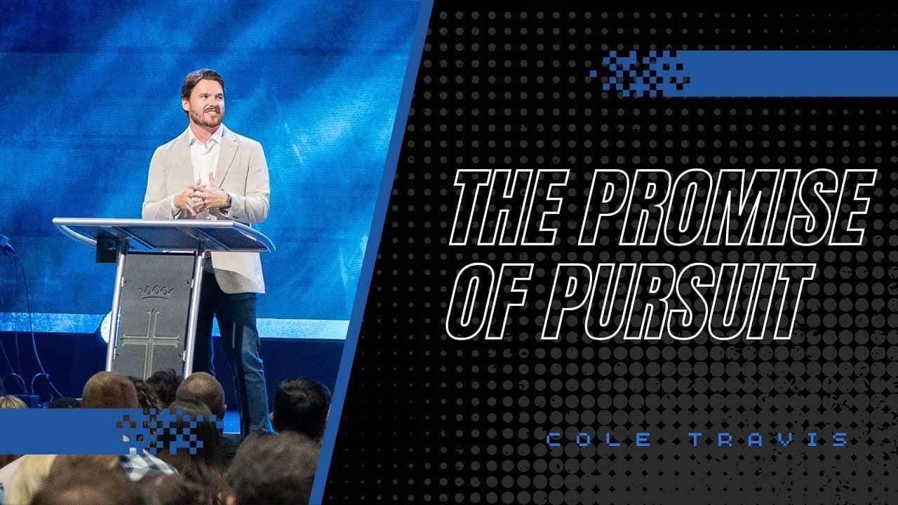 North Campus | Cole Travis | The Promise Of Pursuit | Prestonwood Baptist Church