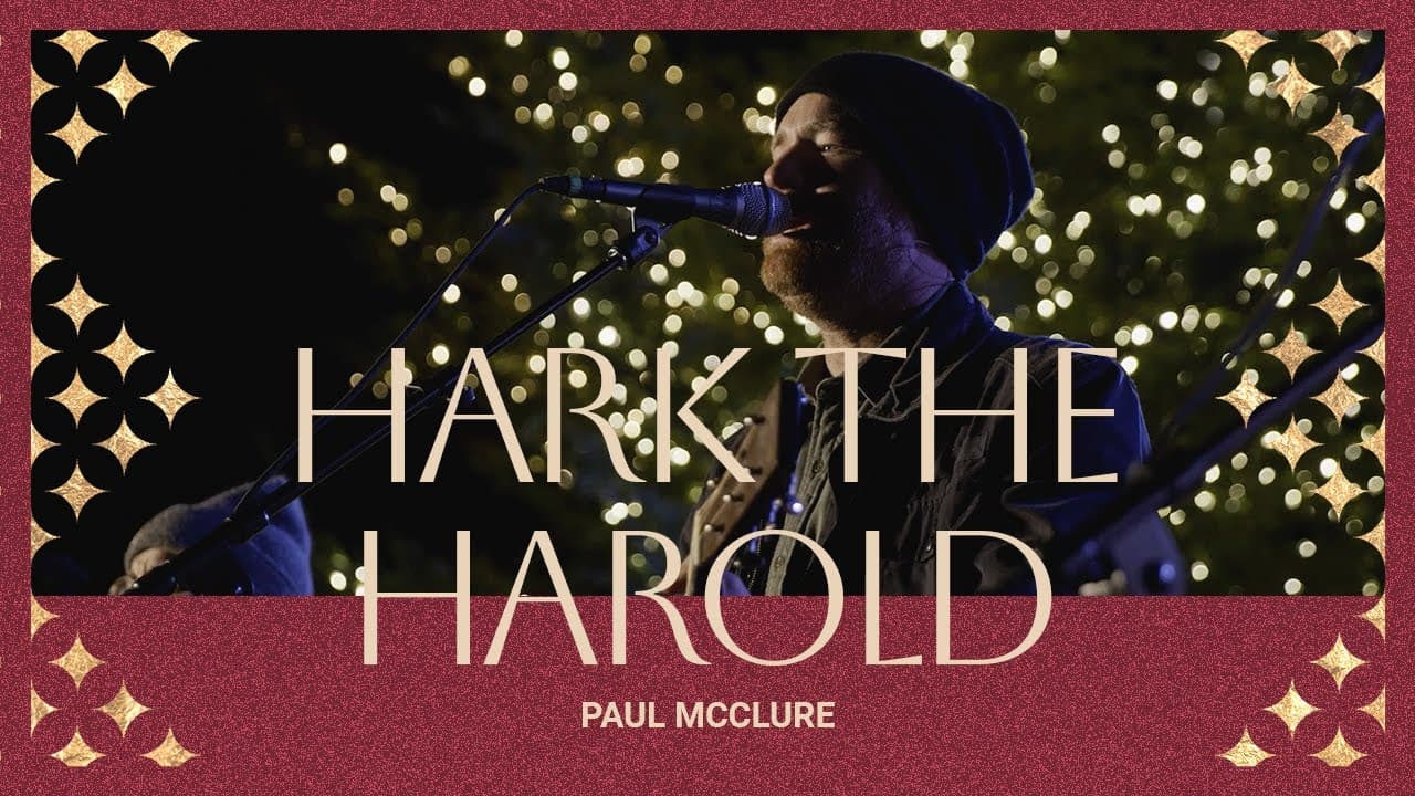 Paul McClure | Angels We Have Heard on High + Hark The Harold | Bethel Church