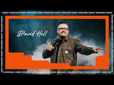 GUEST SPEAKER DAVID HALL | 7/16/2023 10am Service