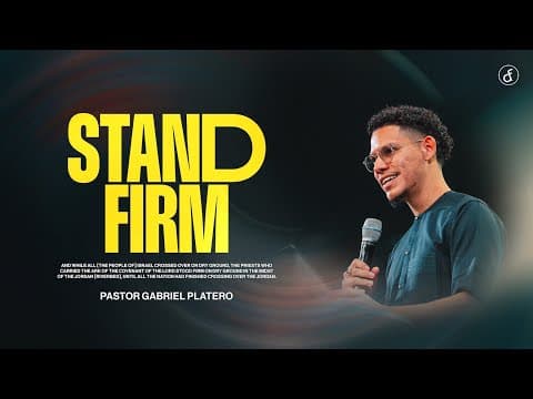 Stand Firm | Pastor Gabriel Platero