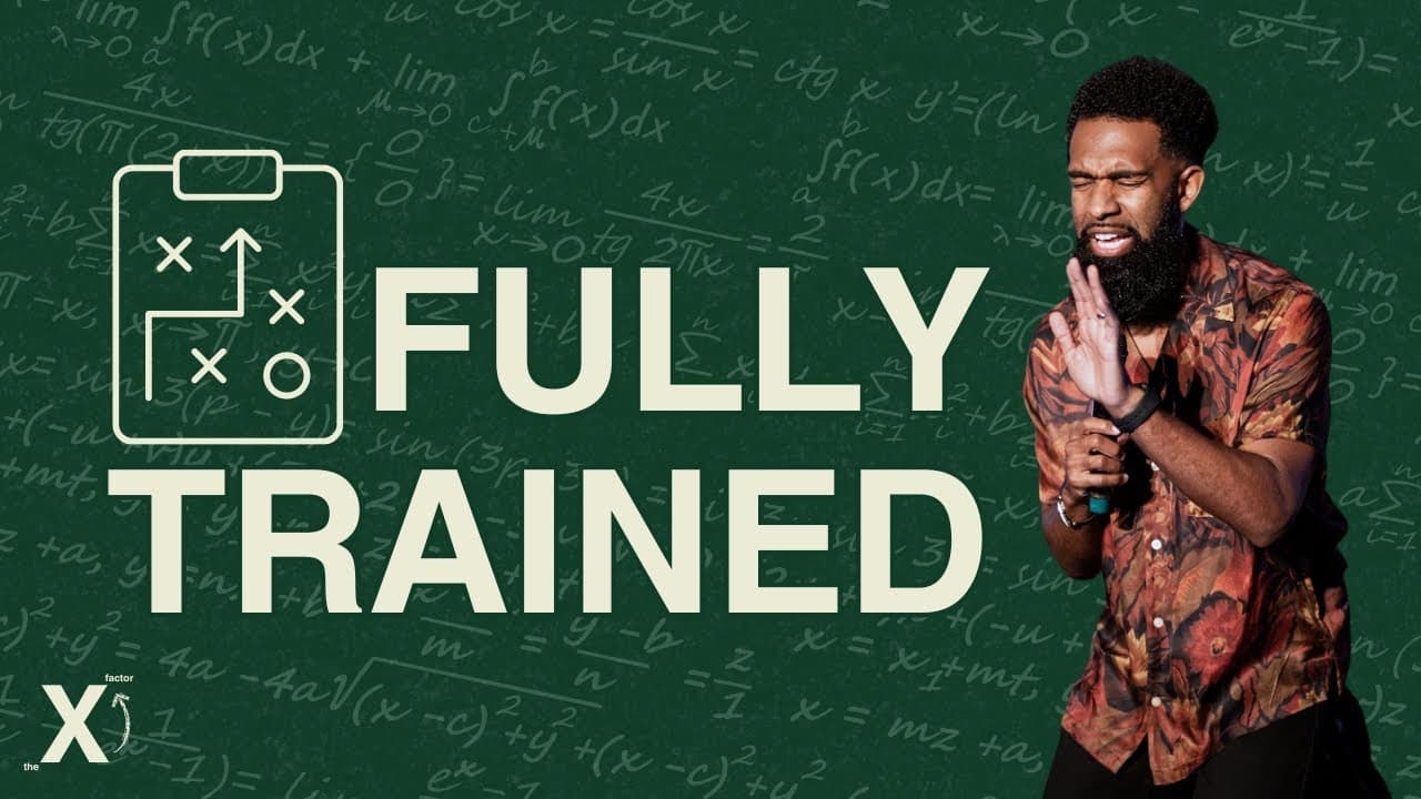 Fully Trained // Pastor Ken Claytor