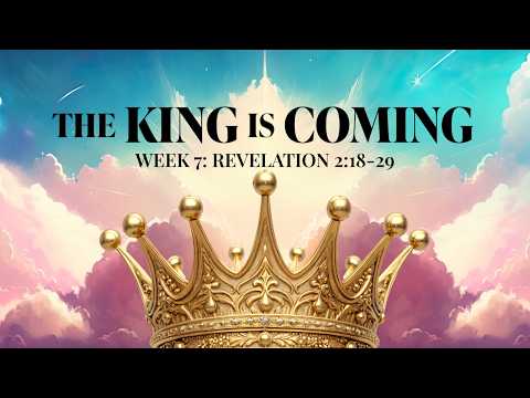 The King is Coming