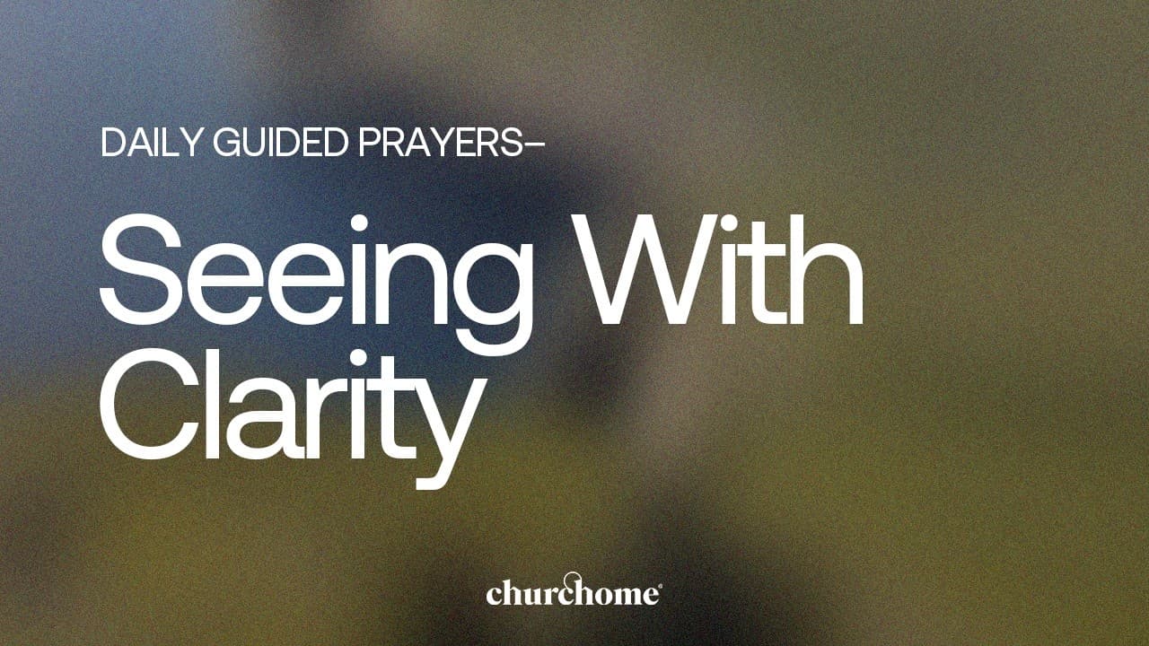 Seeing With Clarity