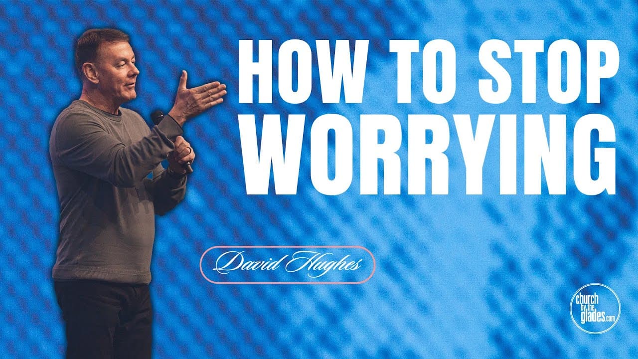 David Hughes - How to Stop Worrying