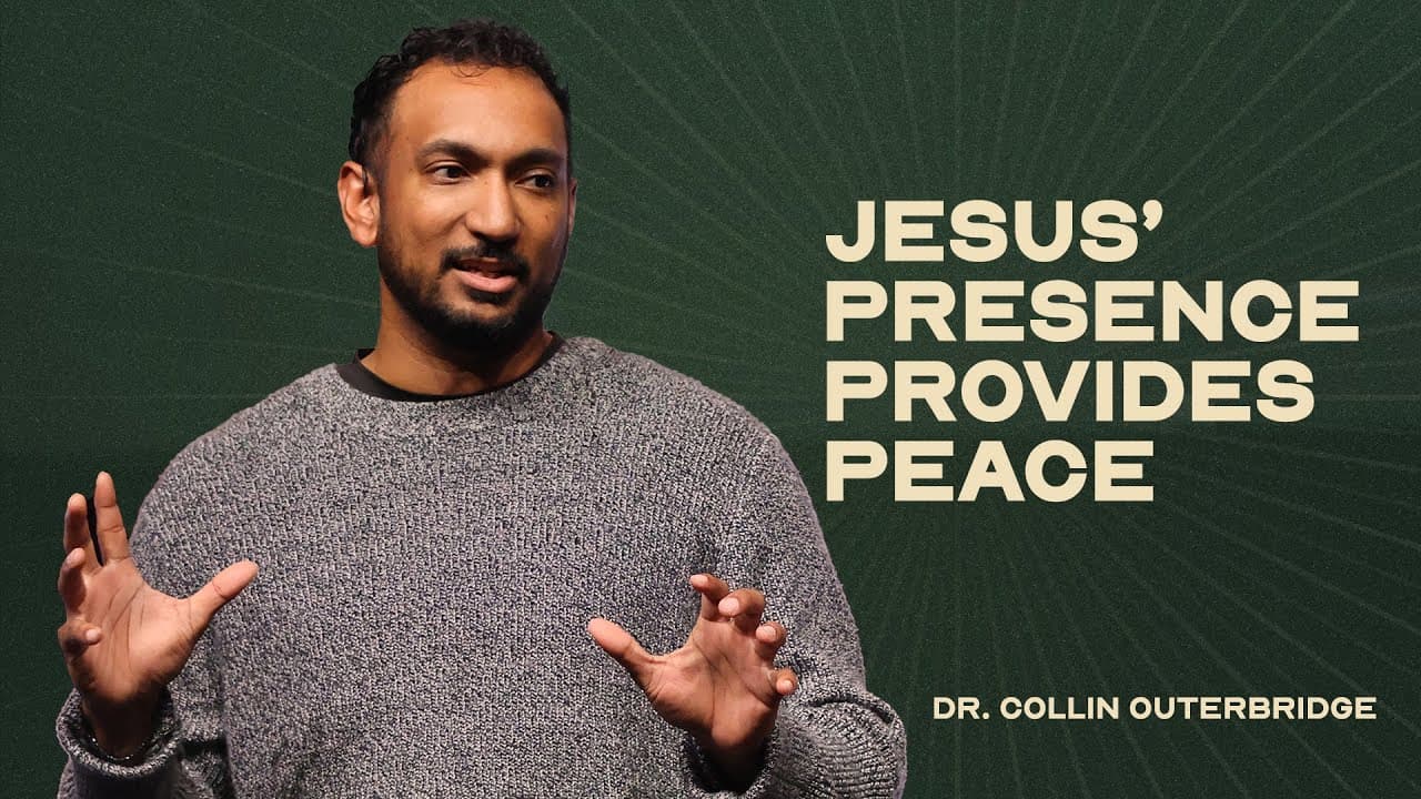 Comfort & Joy | Part 2: Jesus' Presence Provides Peace | Dr. Collin Outerbridge