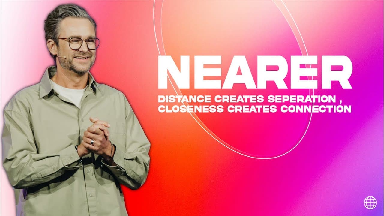 NEARER Pt. 1 | Pastor Shaun Nepstad