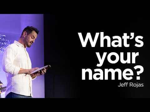 What’s Your Name? | Jeff Rojas