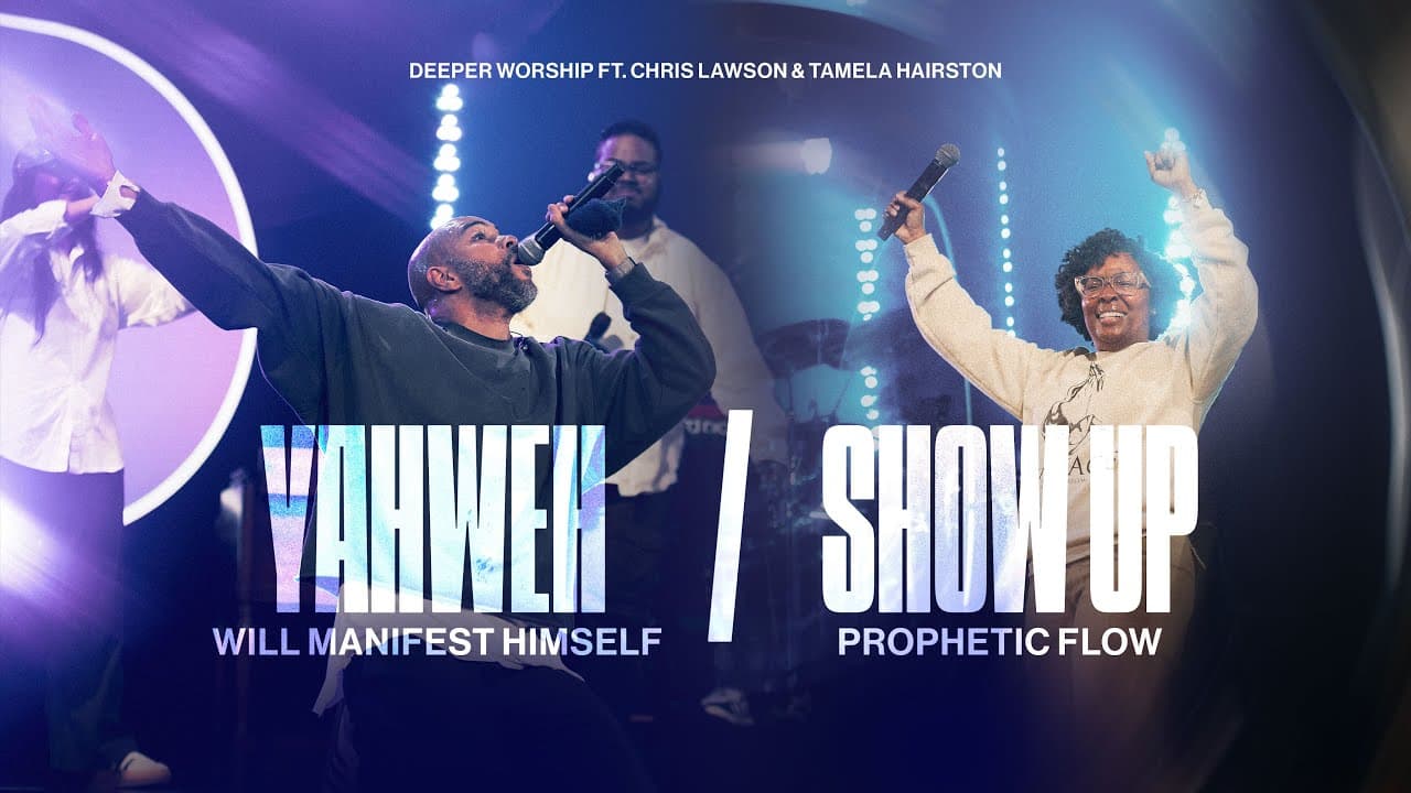 Yahweh Will Manifest Himself + Show up flow | Deeper Worship ft. Chris Lawson & Tamela Hairston