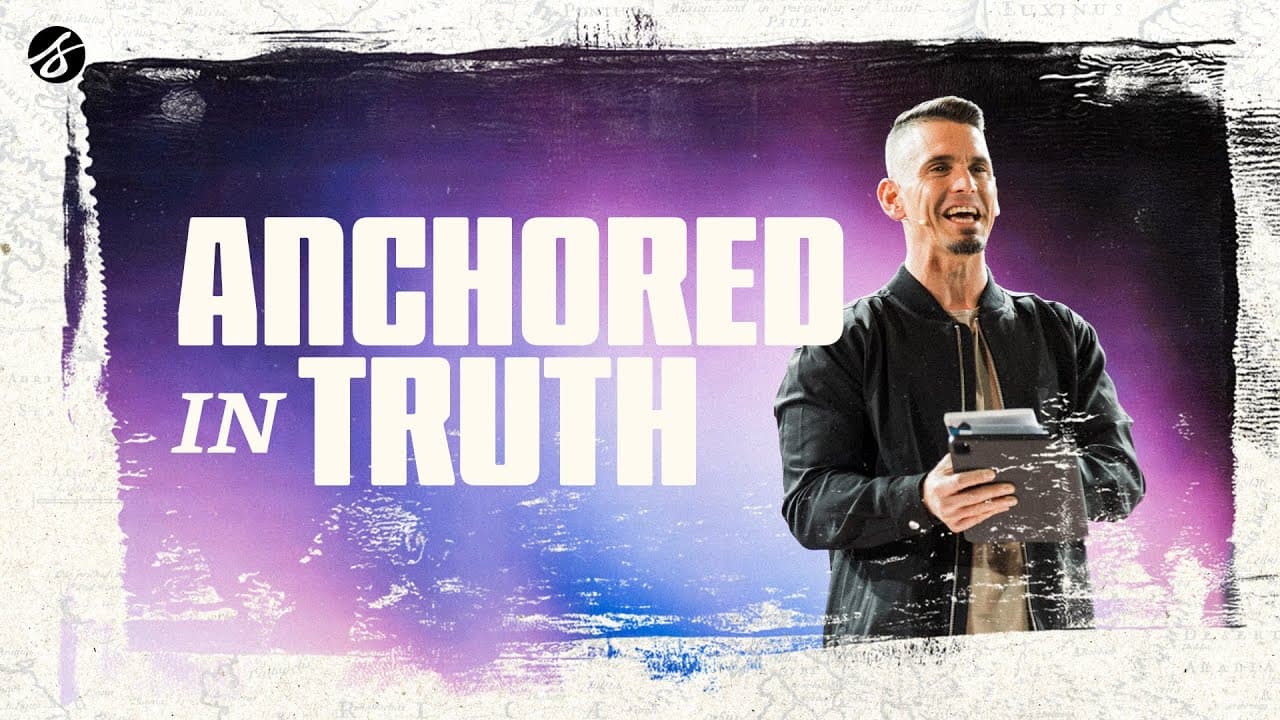 Anchored in Truth | Andy Wood