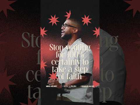 Faith doesn’t require certainty | Mike Kelsey | Rise and Ruin  #mbc #Shorts