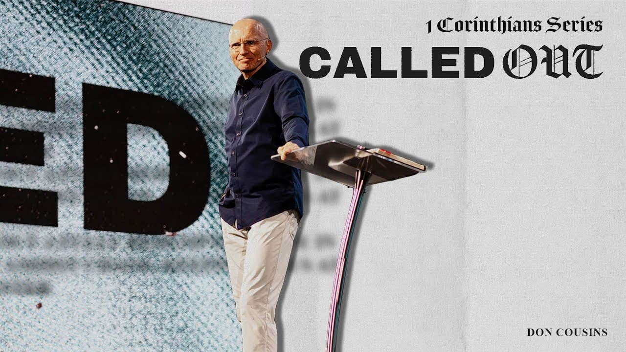 Called Out | 1 Corinthians 1:2-9 - Called, Equipped, and Kept, Don Cousins