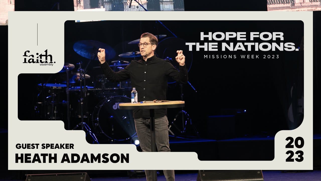 HOPE FOR THE NATIONS Wk2 | Heath Adamson | 11/12/2023 10am Service