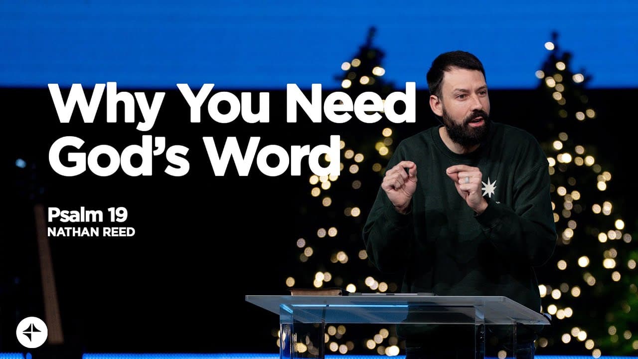 Why You need God's Word (Psalm 19) | Nate Reed