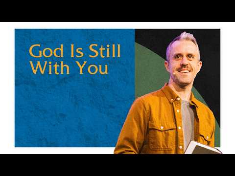 God Is Still With You