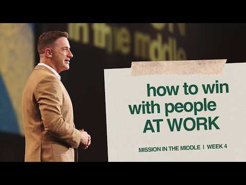 HOW TO WIN WITH PEOPLE AT WORK - MISSION IN THE MIDDLE - MARK PETTUS