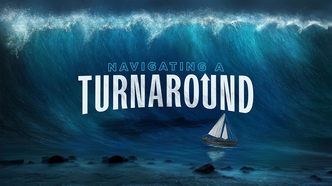 Navigating A Turnaround | Part 2 | Diving Deep