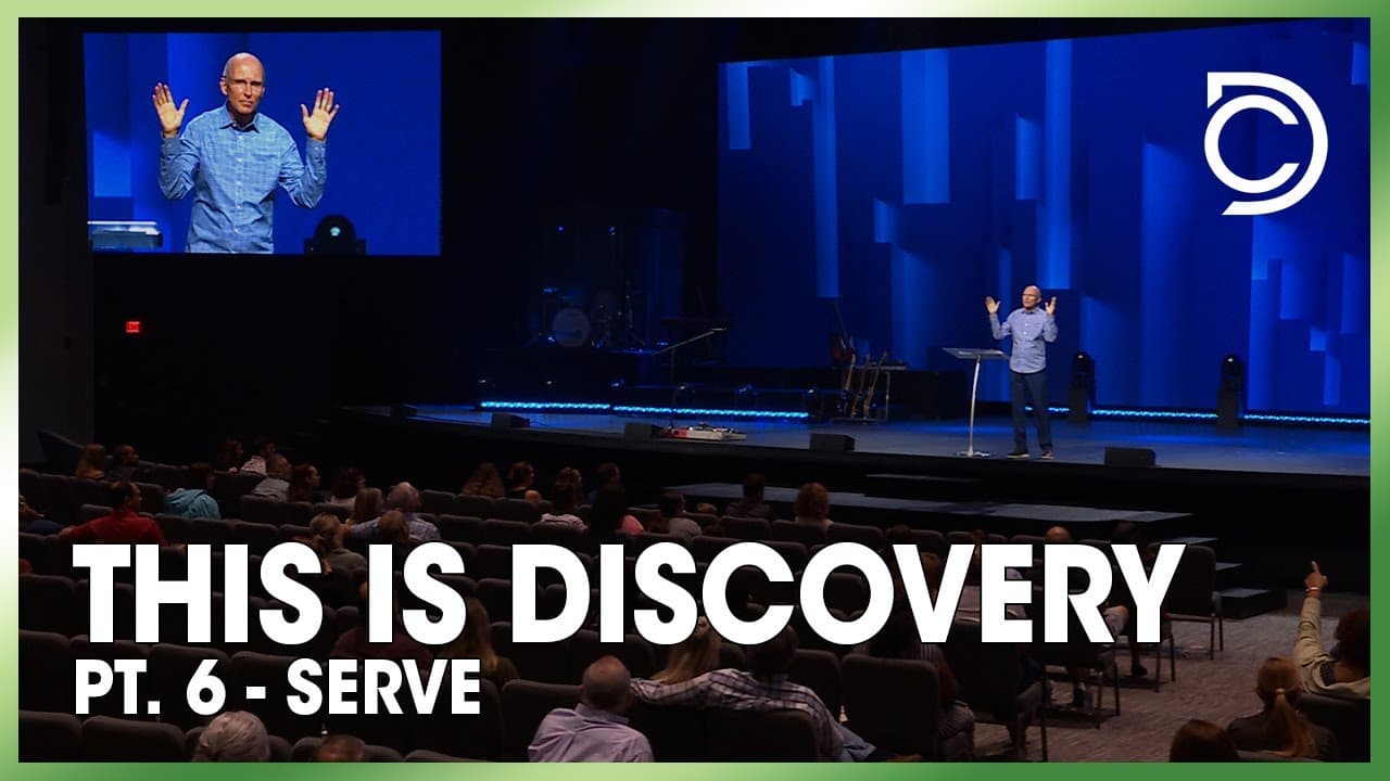 This is Discovery: Part 6 - Serve | Don Cousins :: 9am