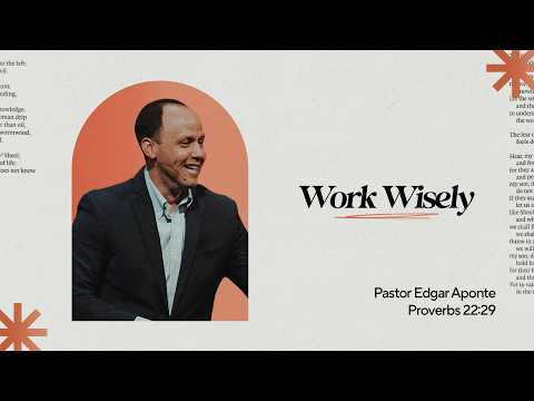 Proverbs: Work Wisely