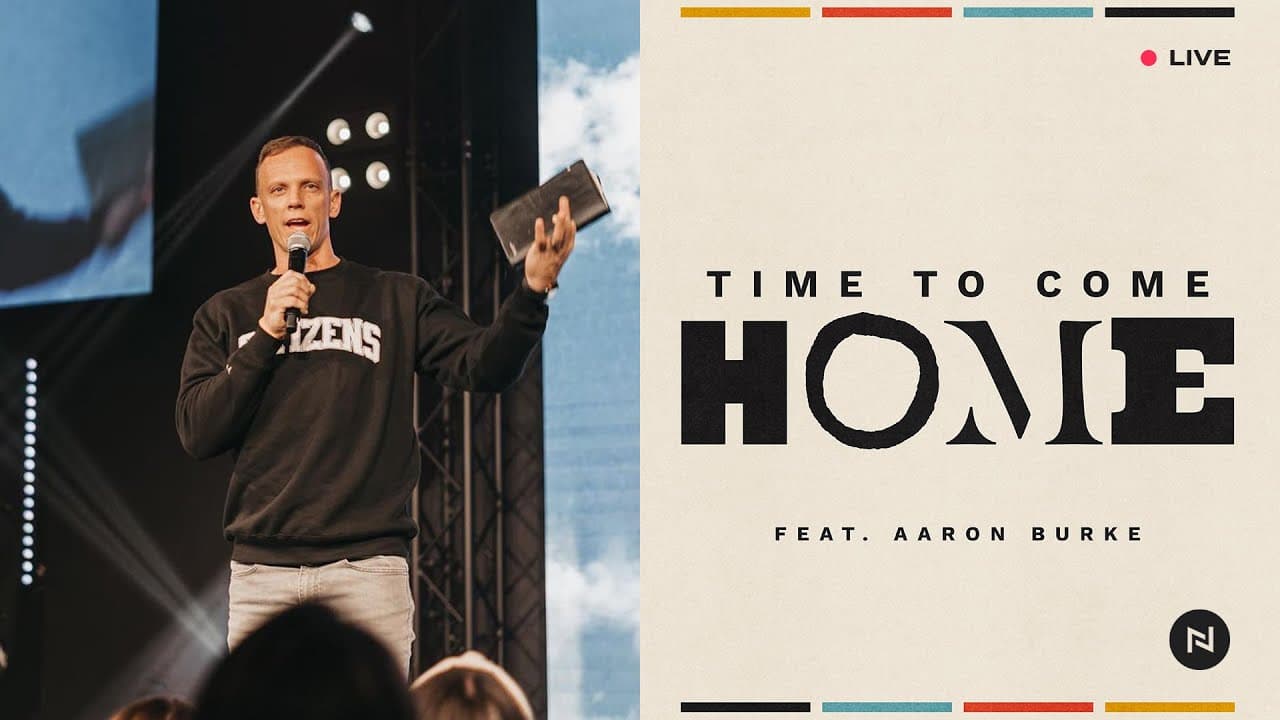 Time To Come Home | w/ Aaron Burke