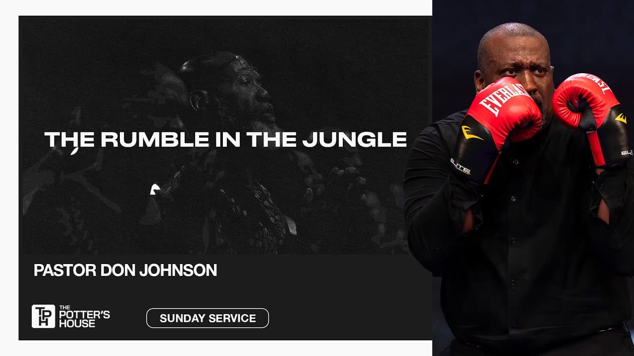 The Rumble in the Jungle - Pastor Don Johnson