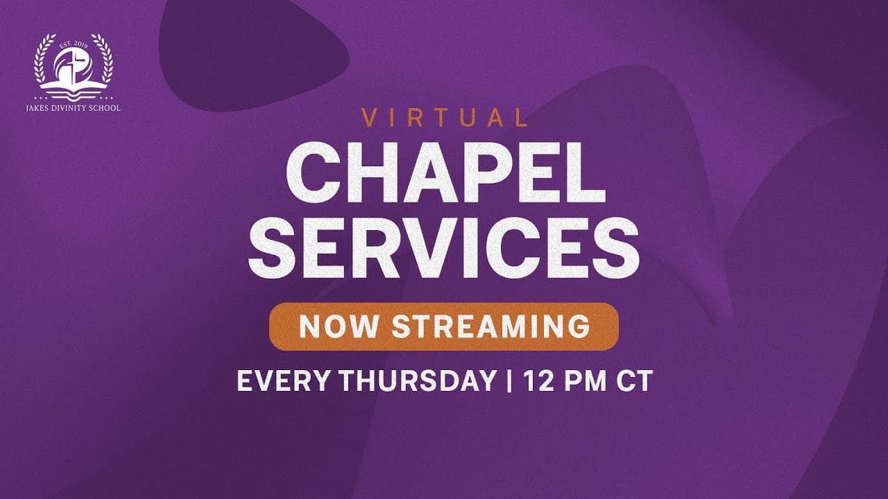 A Kingdom of Justice - Join Us for Chapel Service at Jakes Divinity School!