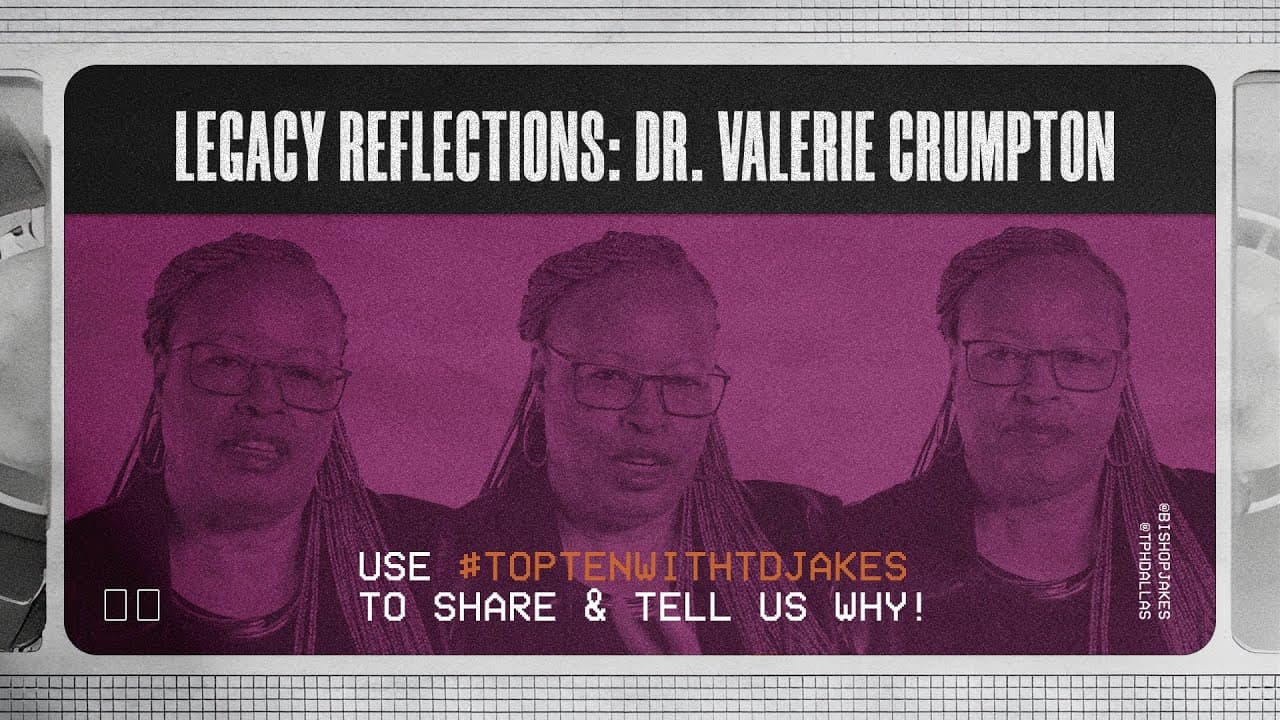 Legacy Reflections - Dr. Valerie Crumpton