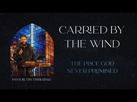 The Place God Never Promised | Tim Timberlake | Celebration Everywhere