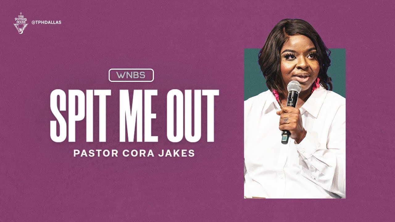 Spit Me Out - Pastor Cora Jakes