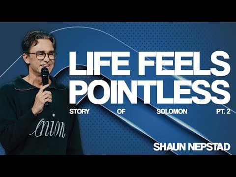 LIFE FEELS POINTLESS | Pastor Shaun Nepstad