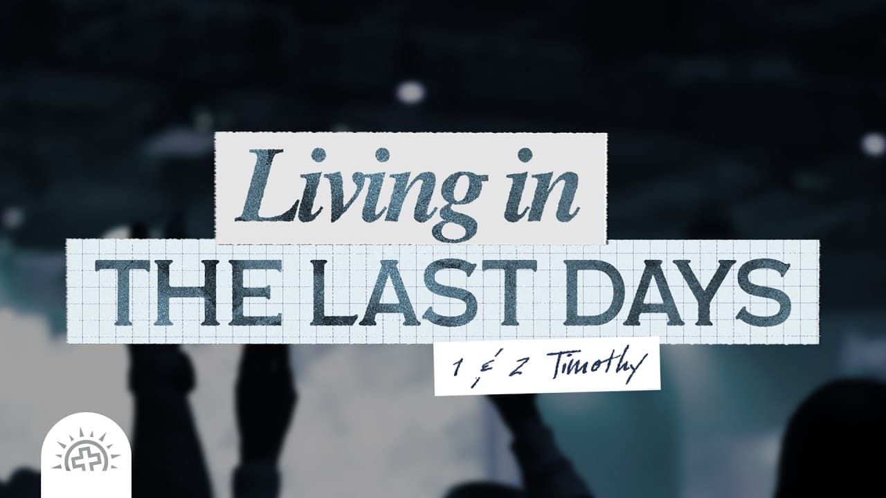 Living in the Last Days  | Doug Sauder | 2 Timothy 3