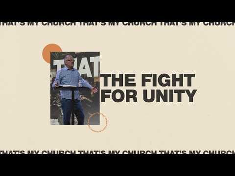 The Fight For Unity - Pastor James Kordon