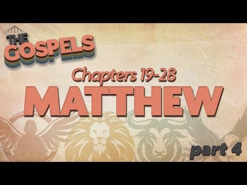 THE GOSPELS - Week 4 – Matthew (Part 3)