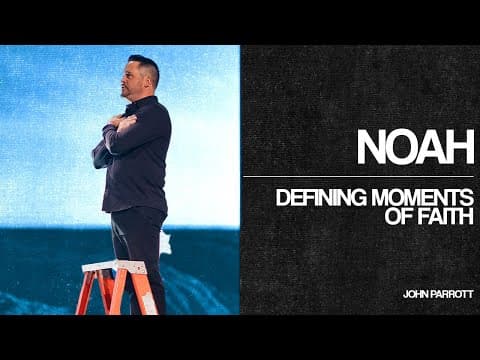 Defining Moments of Faith | Faith Is A Verb, John Parrott