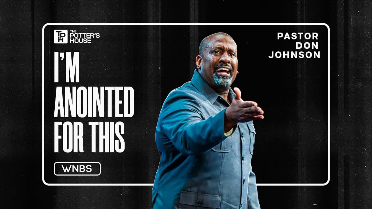 I’m Anointed for This - Pastor Don Johnson