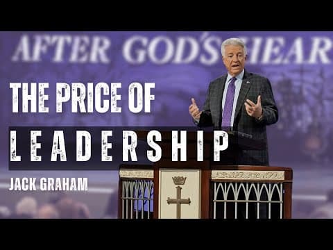 Pastor Jack Graham | The Price Of Leadership | Prestonwood Baptist Church | Plano Campus