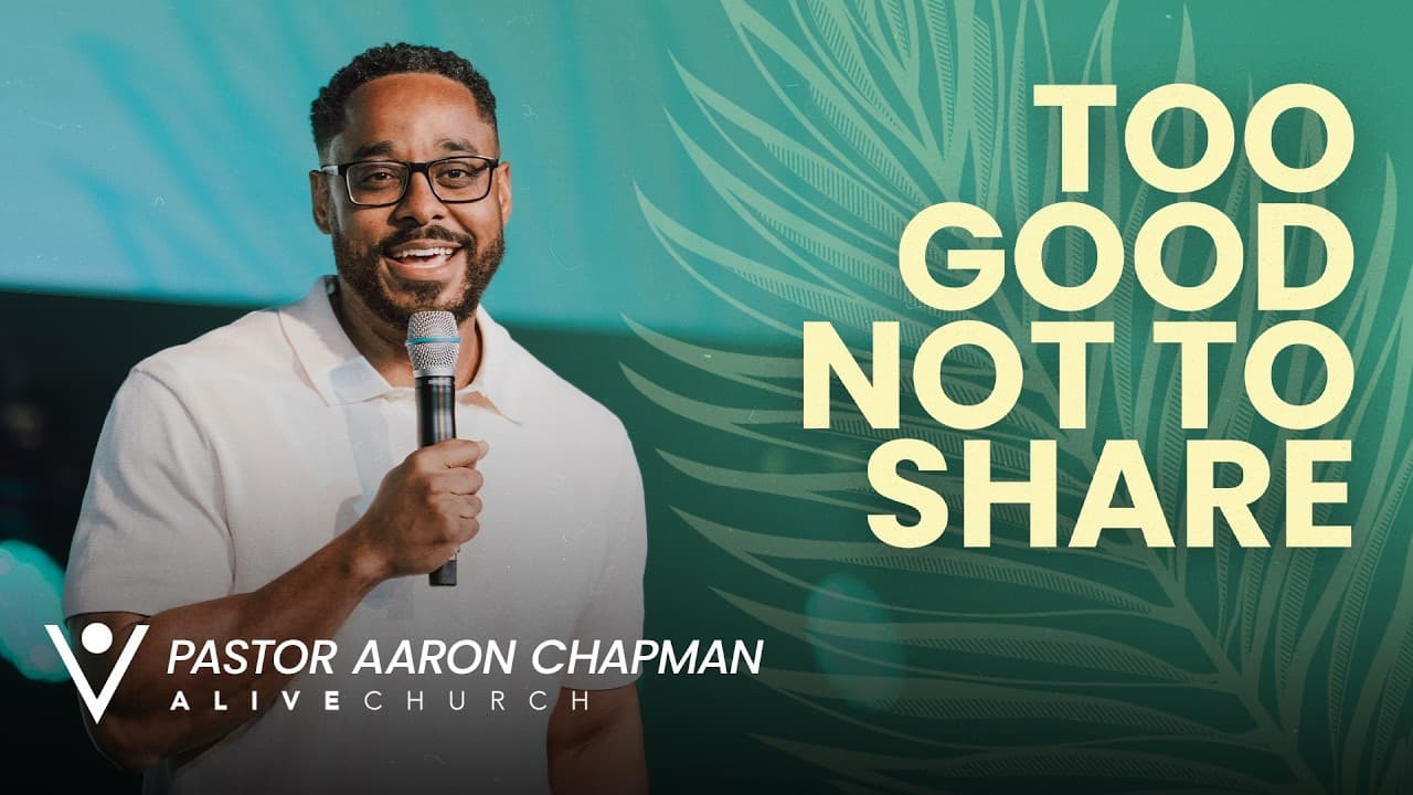 Too Good Not To Share // Palm Sunday // Pastor Aaron Chapman // Alive Church