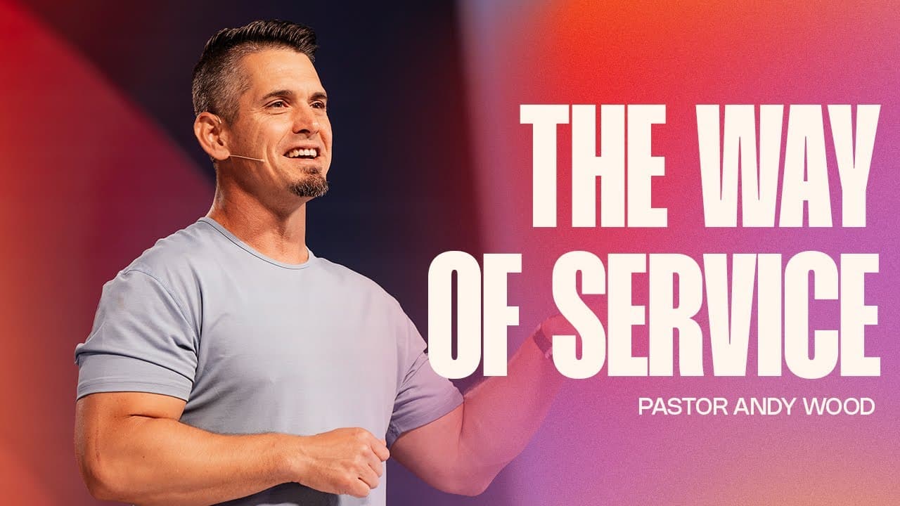 The Way of Service | Andy Wood