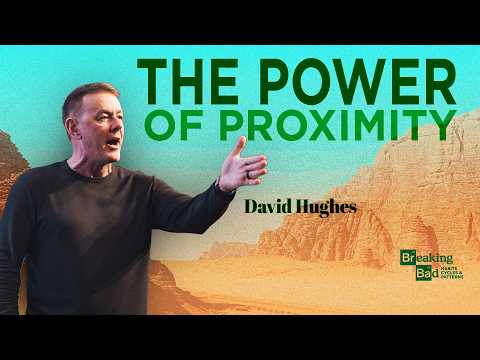 David Hughes - The Power of Proximity