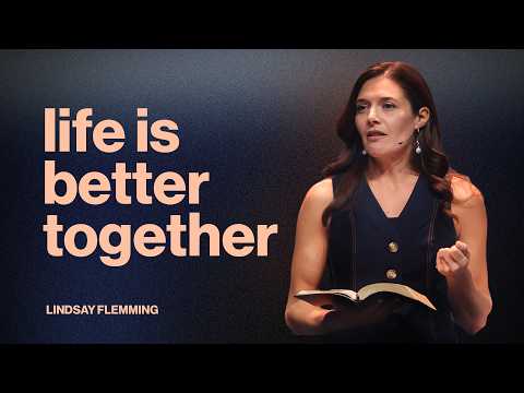 Life Is Better Together | Lindsay Flemming