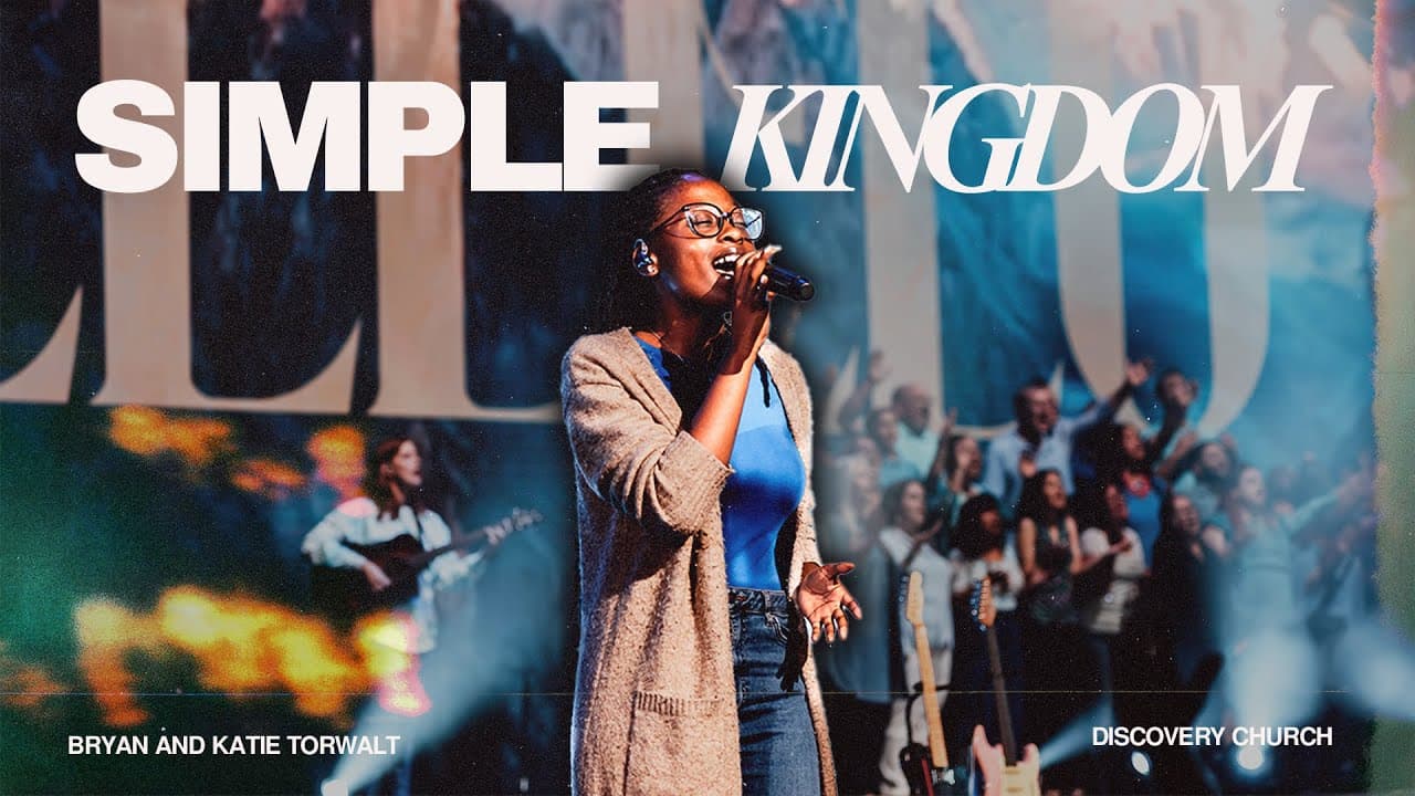 Simple Kingdom | Discovery Worship